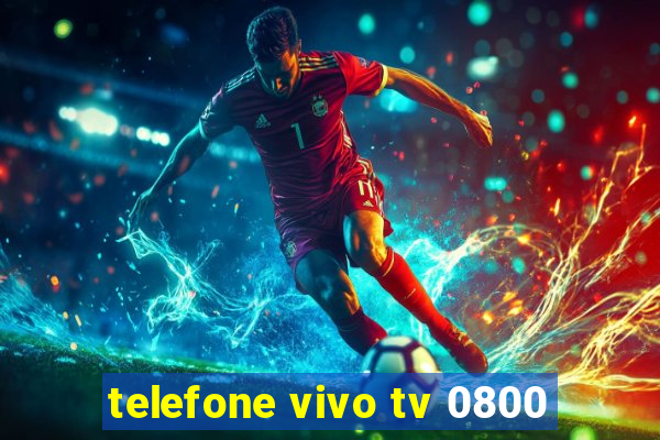 telefone vivo tv 0800