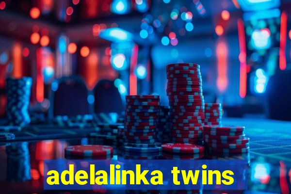 adelalinka twins