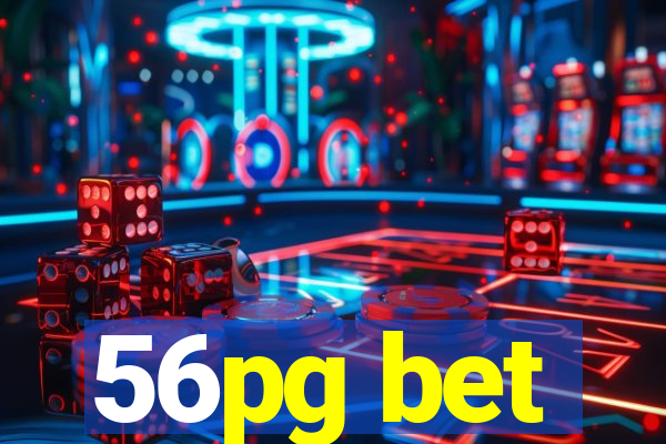 56pg bet