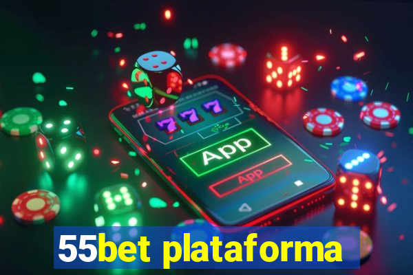 55bet plataforma