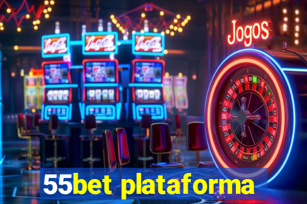 55bet plataforma