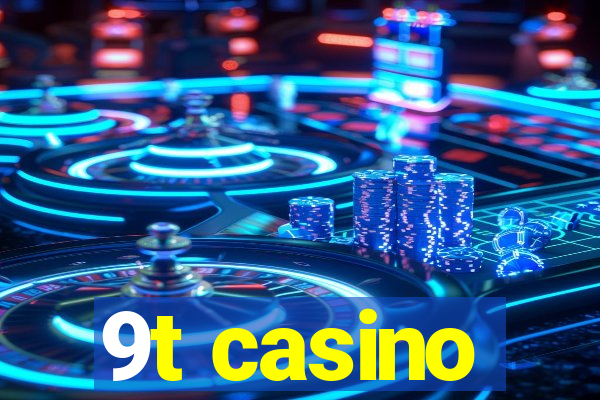 9t casino