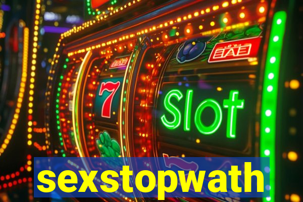 sexstopwath