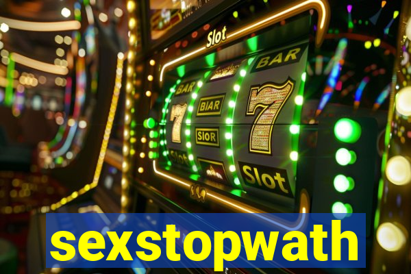 sexstopwath