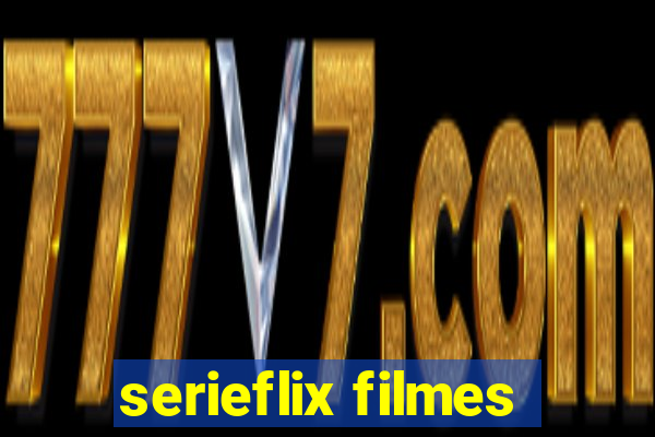 serieflix filmes