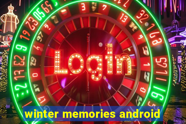 winter memories android