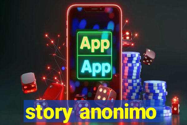 story anonimo