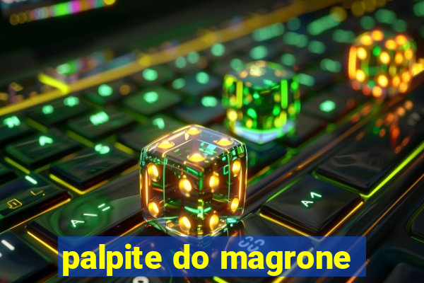 palpite do magrone