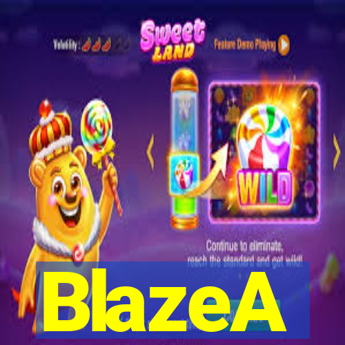 BlazeA