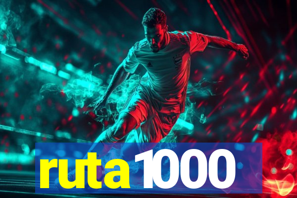 ruta1000