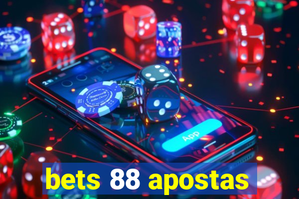 bets 88 apostas