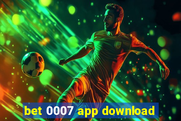 bet 0007 app download