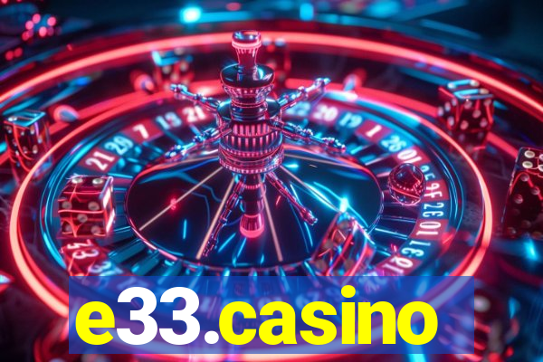 e33.casino