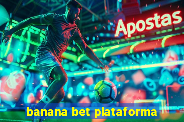 banana bet plataforma