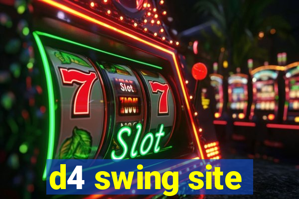 d4 swing site