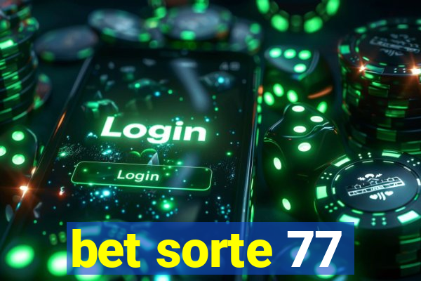 bet sorte 77