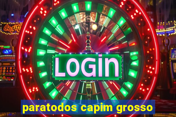 paratodos capim grosso