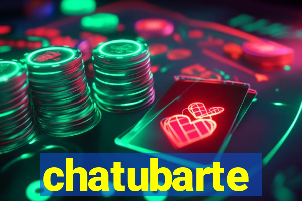 chatubarte