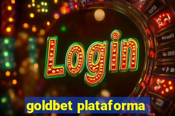 goldbet plataforma