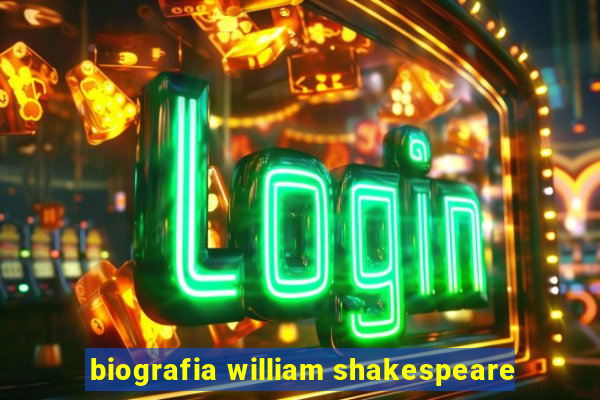 biografia william shakespeare