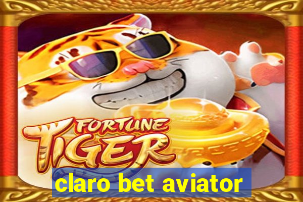 claro bet aviator