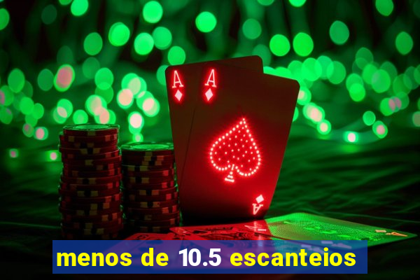 menos de 10.5 escanteios