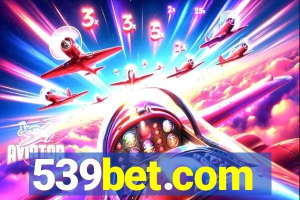 539bet.com