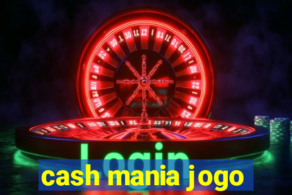 cash mania jogo