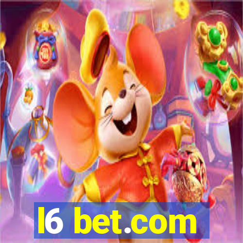 l6 bet.com