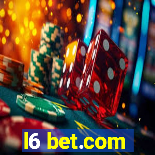 l6 bet.com