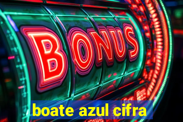 boate azul cifra