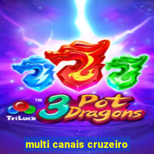 multi canais cruzeiro