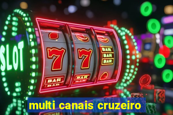 multi canais cruzeiro