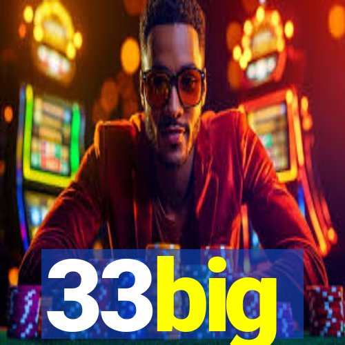 33big