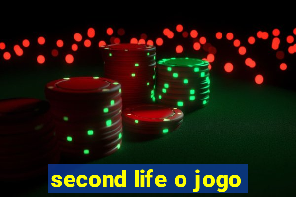 second life o jogo