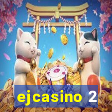 ejcasino 2