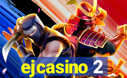 ejcasino 2