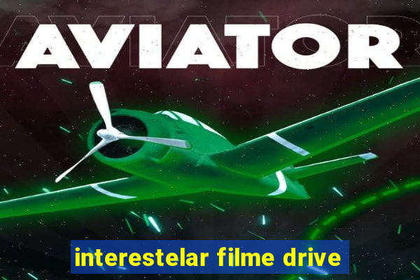 interestelar filme drive