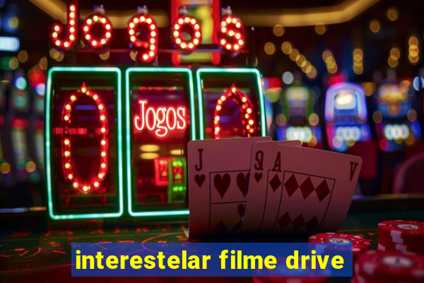 interestelar filme drive