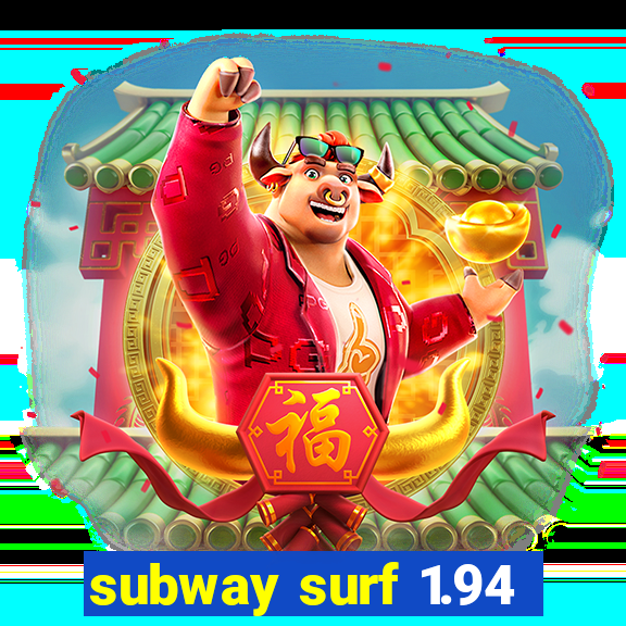 subway surf 1.94