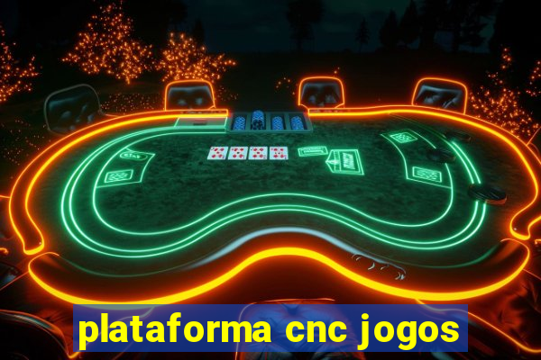 plataforma cnc jogos