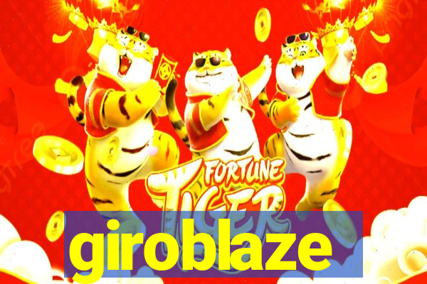 giroblaze