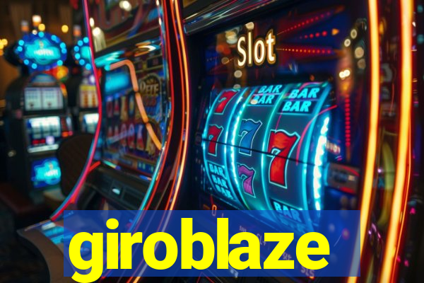 giroblaze