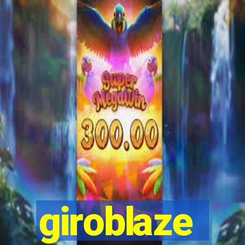 giroblaze