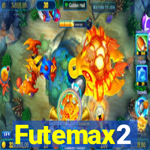 Futemax2