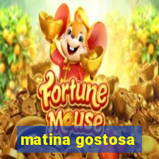 matina gostosa