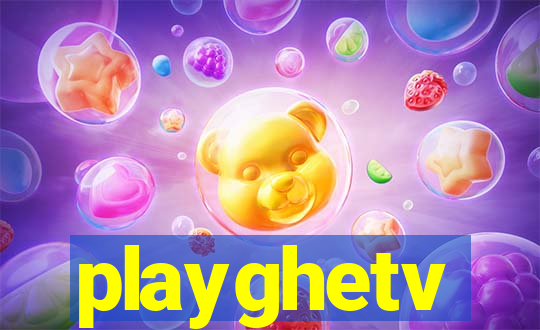 playghetv