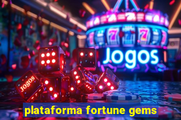 plataforma fortune gems