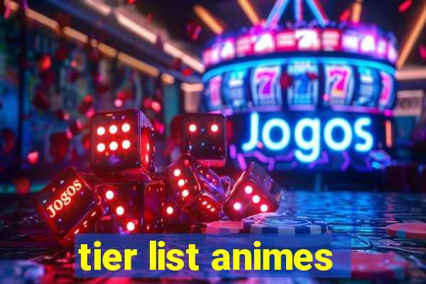 tier list animes