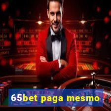 65bet paga mesmo